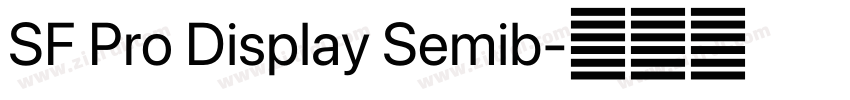 SF Pro Display Semib字体转换 SF Pro Display Semib字体转换